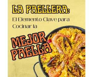  La Paellera: El Elemento Clave para...